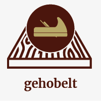 gehobelt